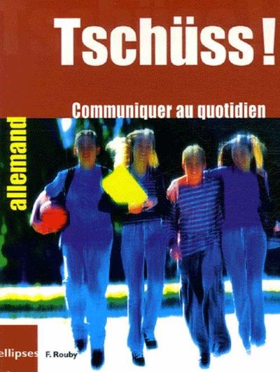 Picture of Tschüss ! Communiquer au quotidien - Allemand