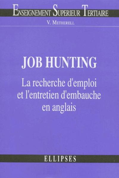 Picture of Job Hunting - La recherche d'emploi et l'entretien d'embauche en anglais