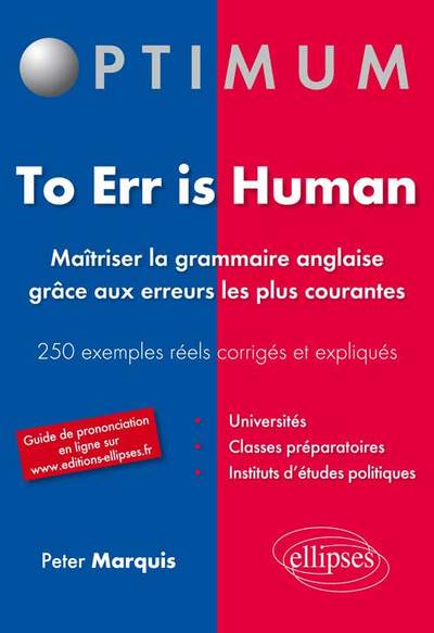 Image de To err is human. Maîtriser la grammaire anglaise grâce aux erreurs les plus courantes. 250 erreurs fréquentes corrigées et expliquées