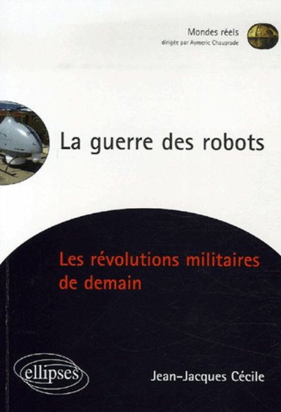 Picture of La guerre des robots, Les révolutions militaires de demain