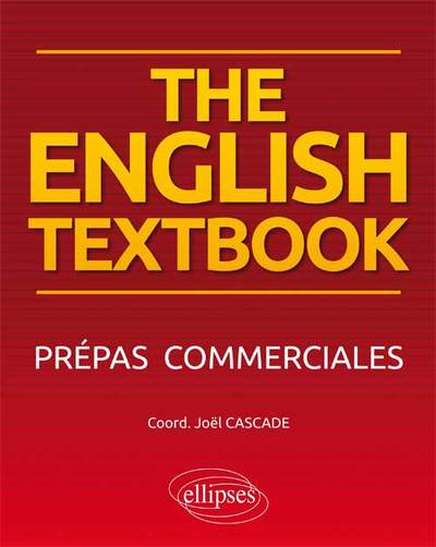 Image de The English Textbook. Anglais. Prépas commerciales