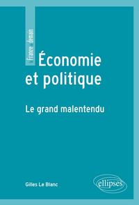 Picture of Economie et politique. Le grand malentendu