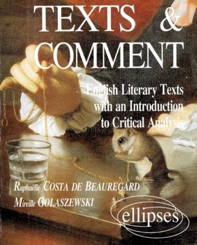 Picture of Texts & Comment - English Literary Texts with an introduction to critical analysis - Motifs pour une étude critique de textes littéraires anglo-saxons