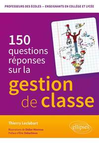 Picture of La Gestion de classe en 150 questions-réponses. Concours de professeurs des écoles - enseignants