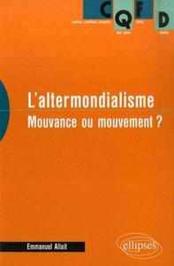 Picture of L'altermondialisme. Mouvance ou mouvement ?