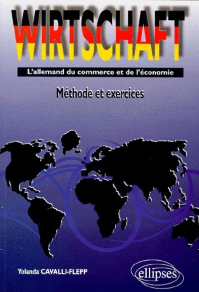 Picture of Wirtschaft - L'allemand du commerce et de l'économie - Méthodes et exercices