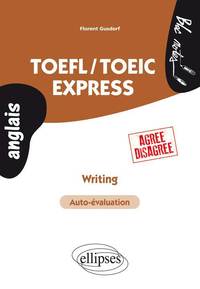 Image de TOEFL/TOEIC Express • Writing • (Agree-Disagree)