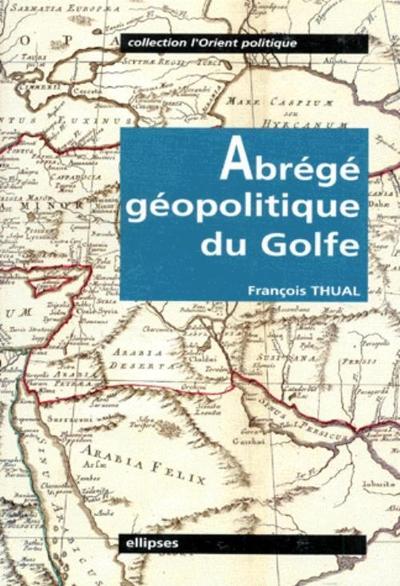 Picture of Abrégé géopolitique du Golfe