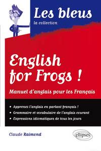 Image de English for frogs ! Manuel d'Anglais pour les Français