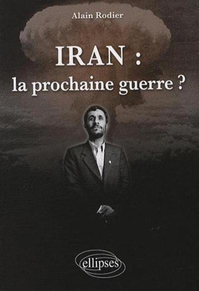 Picture of Iran : la prochaine guerre ?