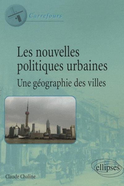Picture of Les nouvelles politiques urbaines, une géographie des villes