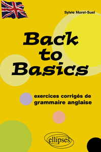 Image de Back to Basics - (Exercices corrigés de grammaire anglaise)