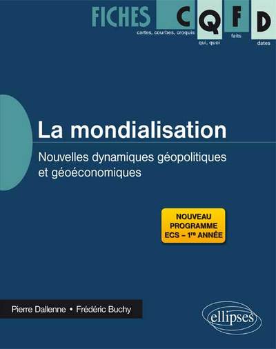 Picture of La mondialisation : nouvelles dynamiques géopolitiques et géoéconomiques