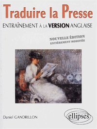 Picture of Traduire la presse - Entraînement à la version anglaise - Nouvelle édition entièrement modifiée