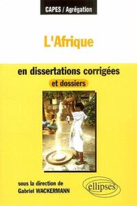 Picture of L'Afrique en dissertations corrigées et dossiers