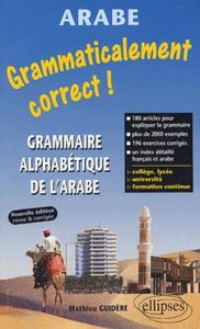 Picture of Grammaticalement correct ! Grammaire alphabétique de l'arabe - Nouvelle édition revue et corrigée