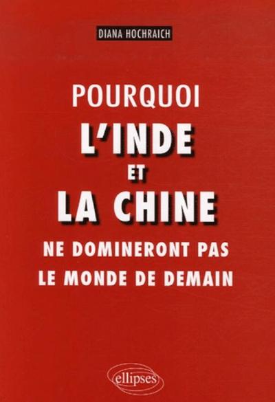 Picture of Pourquoi l'Inde et la Chine ne domineront pas le monde de demain