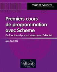 Image de Premiers cours de programmation avec Scheme - Du fonctionnel pur aux objets avec DrRacket