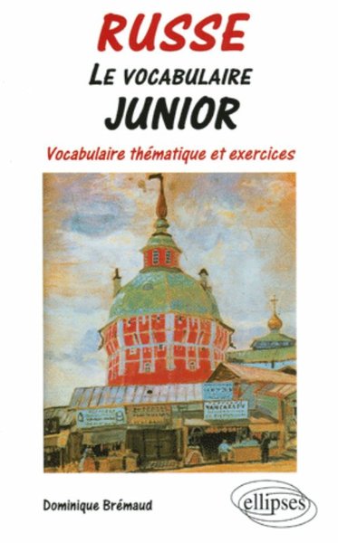 Picture of Le vocabulaire junior - russe - Vocabulaire thématique et exercices