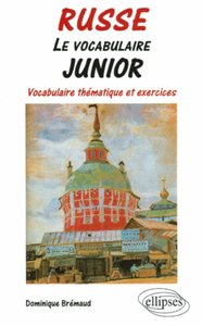 Picture of Le vocabulaire junior - russe - Vocabulaire thématique et exercices