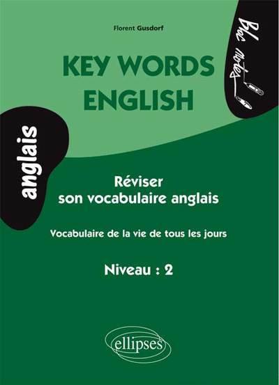 Image de Key Words English.  Vocabulaire de la vie de tous les jours (niveau 2- anglais)