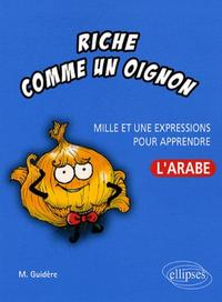 Image de Riche comme un oignon • Mille et une expressions pour apprendre l'arabe
