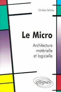 Picture of Le Micro - Architecture matérielle et logicielle