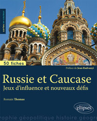 Picture of Russie et Caucase. Jeux d'influence et nouveaux défis • 50 fiches de géopolitique