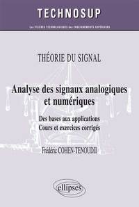 Image de THÉORIE DU SIGNAL - Analyse des signaux analogiques et numériques - Des bases aux applications. Cours et exercices corrigés (Niveau B)