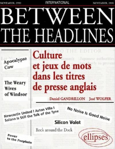 Image de Between the Headlines - Culture et jeux de mots dans les titres de presse anglais