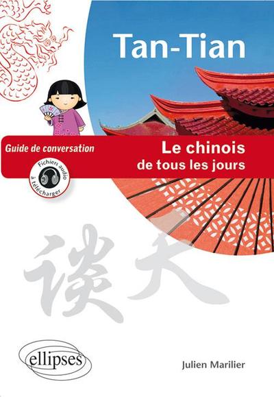 Image de Tan-Tian - Le chinois de tous les jours - Guide de conversation - (avec fichiers audio)