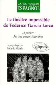 Picture of théâtre 'impossible' de Federico García Lorca : El Público, Asi que pasen cinco anos (Le)