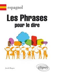 Image de Espagnol. Les phrases pour le dire.
