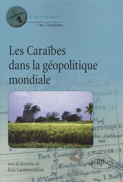Picture of Les Caraïbes dans la géopolitique de l'espace mondial