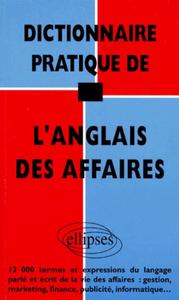 Image de Dictionnaire pratique de l'anglais des affaires