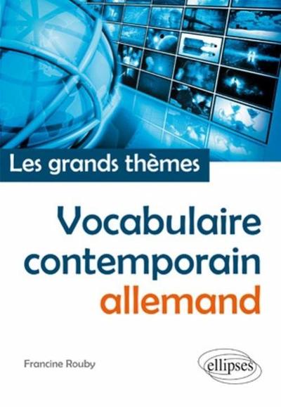 Image de Vocabulaire allemand contemporain (français-allemand) • Les grands thèmes