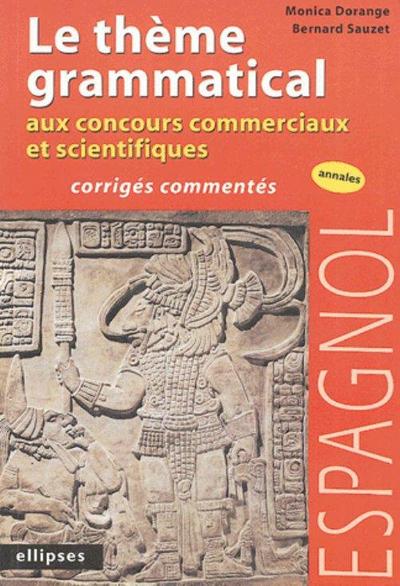 Picture of Espagnol - Le thème grammatical aux concours commerciaux et scientifiques espagnol