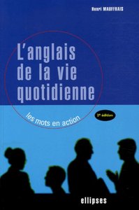Image de L'anglais de la vie quotidienne - Les mots en action - 2e édition