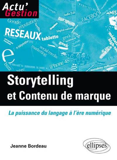 Picture of Storytelling et Contenu de marque. La puissance du langage à l'ère numérique