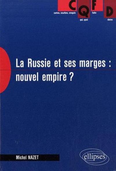Picture of La Russie et ses marges : nouvel empire ?