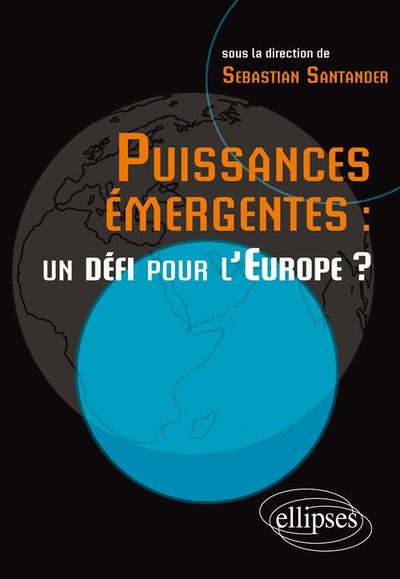 Picture of Puissances émergentes  : un défi pour l'Europe ?