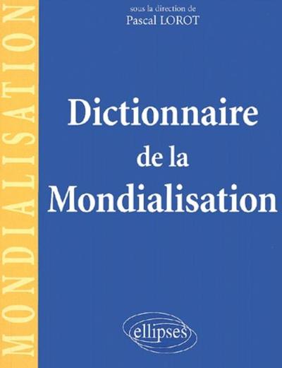 Picture of Dictionnaire de la mondialisation