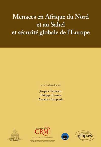 Picture of Menaces en Afrique du Nord et au Sahel et sécurité globale de l`Europe - Actes de colloque