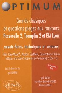 Image de Grands classiques et questions pièges  aux concours Passerelle 2, Tremplin 2 & EM Lyon. Savoir-faire, techniques et astuces. Test TAGE-MAGE®, ANGLAIS, SYNTHESE, DISSERTATION et ORAUX. Intégrer une Ecole Supérieure de Commerce à Bac + 3