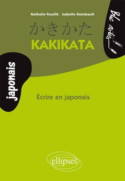 Picture of Kakikata, Écrire en japonais