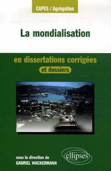 Picture of La mondialisation en dissertations corrigées