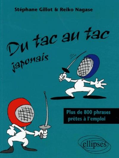 Picture of Du tac au tac - Japonais - Plus de 800 phrases prêtes à l'emploi