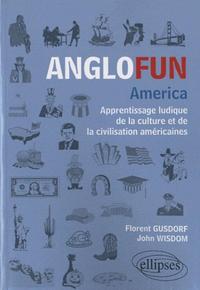 Image de Anglofun America. Apprentissage ludique de la culture et de la civilisation américaines