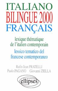 Picture of BILINGUE 2000. Italiano-Français - Lexique thématique de l'italien contemporain - Lessico tematico del francese contemporaneo