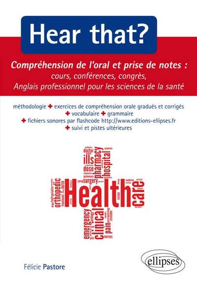 Image de Hear that ? Compréhension de l’oral et prise de notes : cours, conférences, congrès - Anglais professionnel pour les sciences de la santé